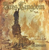 ARES KINGDOM (USA) - Incendiary, CD