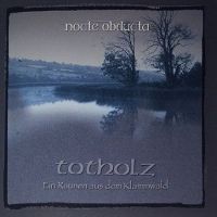 NOCTE OBDUCTA (Ger) - Totholz (Ein Raunen aus dem Klammwald), CD