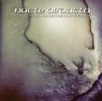 NOCTE OBDUCTA (Ger) - Stille:Das Nagende Schweigen, CD