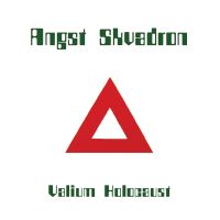 ANGST SKVADRON (Nor) - Valium Holocaust, 10"