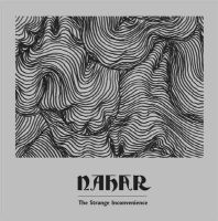 NAHAR (Fra) - The Strange Inconvenience, DigiCD
