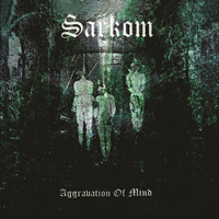 SARKOM (Nor) - Aggravation Of Mind, 2LP - Green