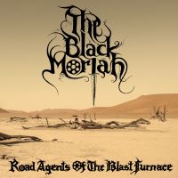 THE BLACK MORIAH (USA) - Road Agents of the Blast Furnace, 2LP