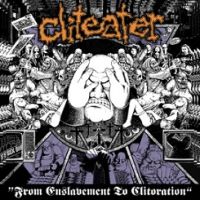 CLITEATER (Hol) - From Enslavement To Clitoration, CD