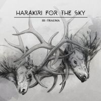 HARAKIRI FOR THE SKY (Aut) - III:Trauma, DigiCD